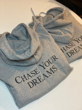 Load image into Gallery viewer, Chase Your Dreams Hoodie
