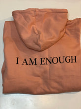 Load image into Gallery viewer, I Am Enough Hoodie
